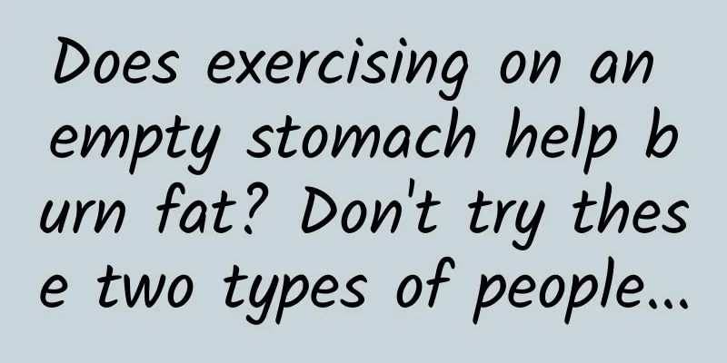 Does exercising on an empty stomach help burn fat? Don't try these two types of people...