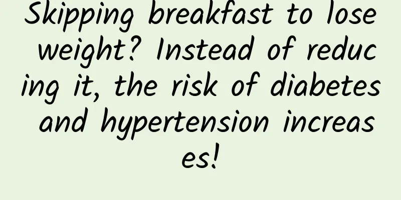 Skipping breakfast to lose weight? Instead of reducing it, the risk of diabetes and hypertension increases!
