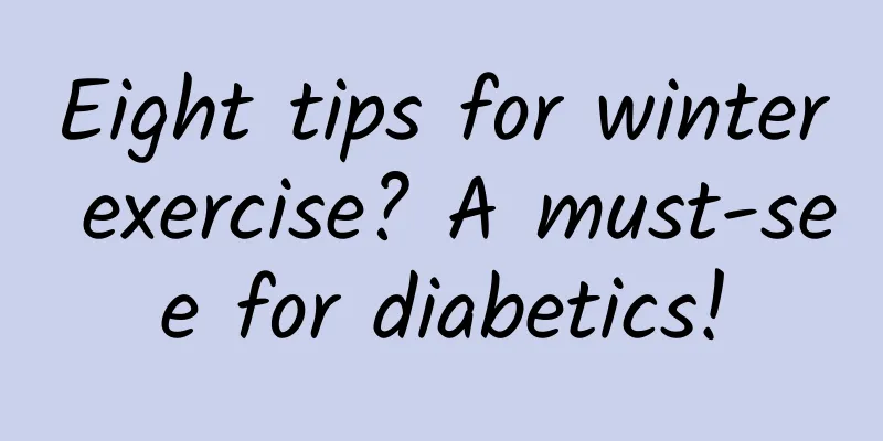 Eight tips for winter exercise? A must-see for diabetics!