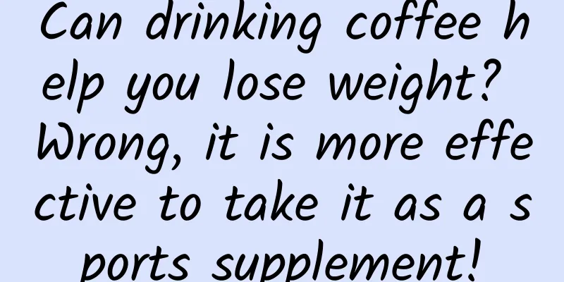 Can drinking coffee help you lose weight? Wrong, it is more effective to take it as a sports supplement!