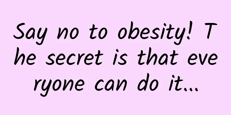 Say no to obesity! The secret is that everyone can do it...