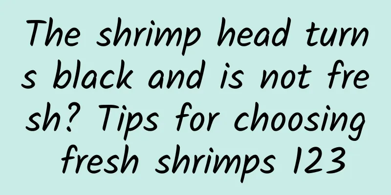 The shrimp head turns black and is not fresh? Tips for choosing fresh shrimps 123