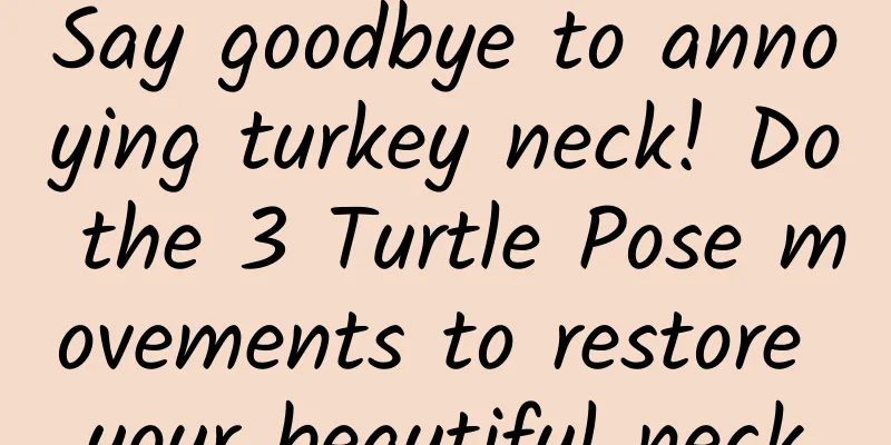 Say goodbye to annoying turkey neck! Do the 3 Turtle Pose movements to restore your beautiful neck