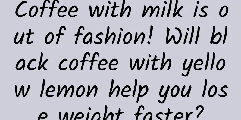 Coffee with milk is out of fashion! Will black coffee with yellow lemon help you lose weight faster?