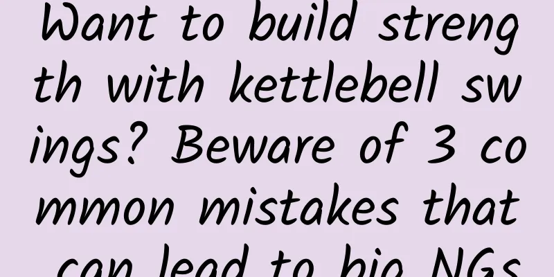 Want to build strength with kettlebell swings? Beware of 3 common mistakes that can lead to big NGs