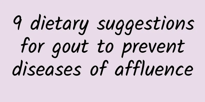 9 dietary suggestions for gout to prevent diseases of affluence