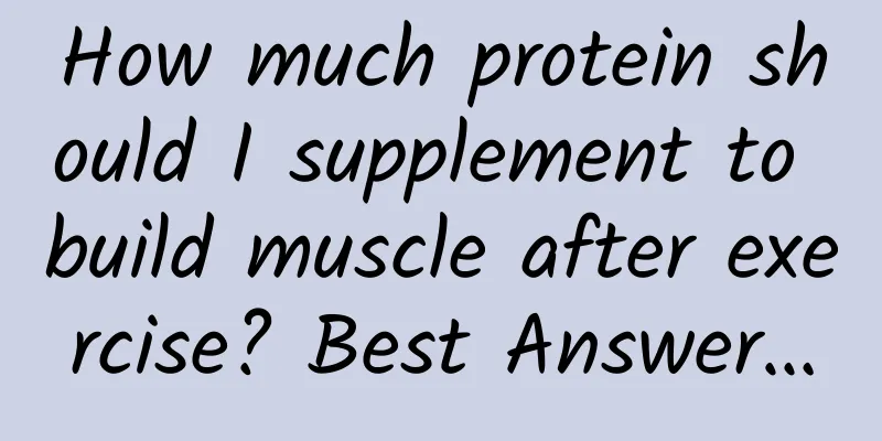 How much protein should I supplement to build muscle after exercise? Best Answer…