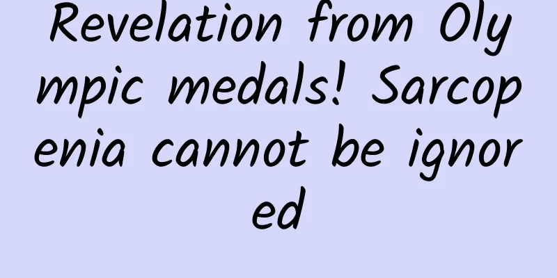 Revelation from Olympic medals! Sarcopenia cannot be ignored