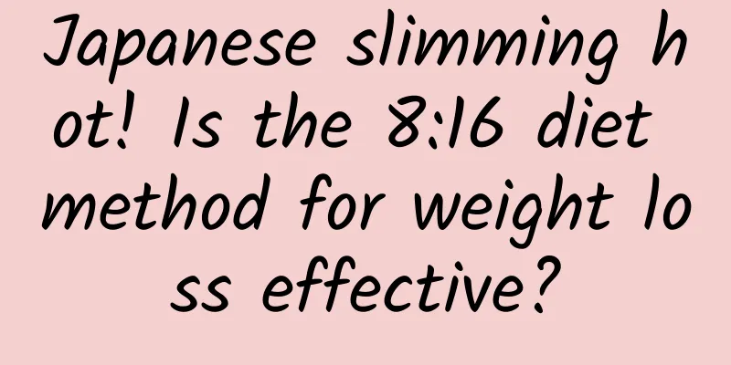 Japanese slimming hot! Is the 8:16 diet method for weight loss effective?