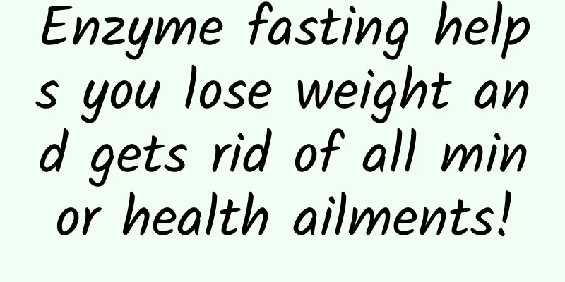 Enzyme fasting helps you lose weight and gets rid of all minor health ailments!