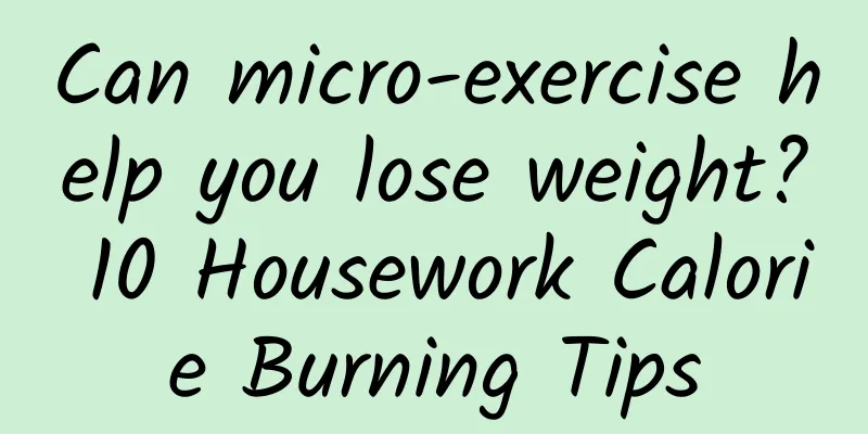 Can micro-exercise help you lose weight? 10 Housework Calorie Burning Tips