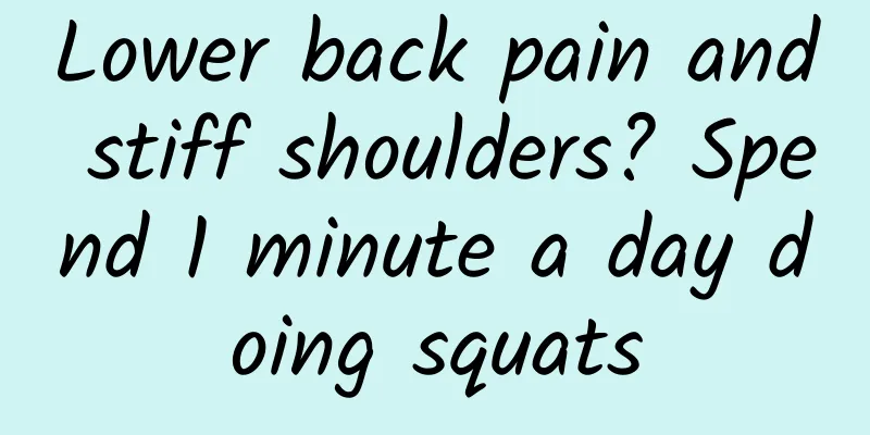 Lower back pain and stiff shoulders? Spend 1 minute a day doing squats