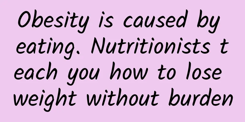 Obesity is caused by eating. Nutritionists teach you how to lose weight without burden