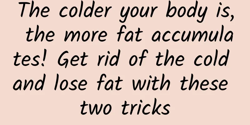The colder your body is, the more fat accumulates! Get rid of the cold and lose fat with these two tricks