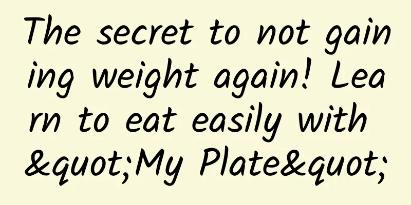 The secret to not gaining weight again! Learn to eat easily with "My Plate"