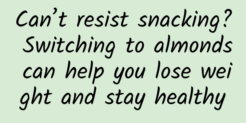 Can’t resist snacking? Switching to almonds can help you lose weight and stay healthy