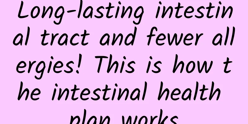 Long-lasting intestinal tract and fewer allergies! This is how the intestinal health plan works