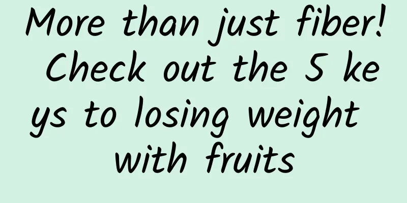 More than just fiber! Check out the 5 keys to losing weight with fruits