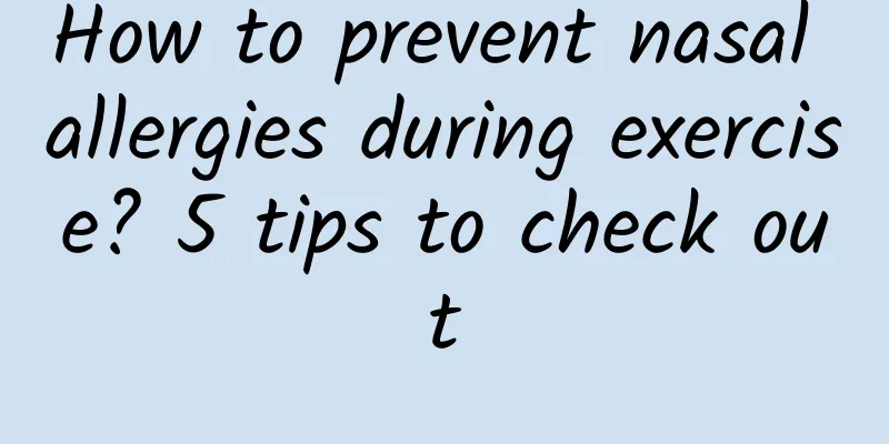 How to prevent nasal allergies during exercise? 5 tips to check out