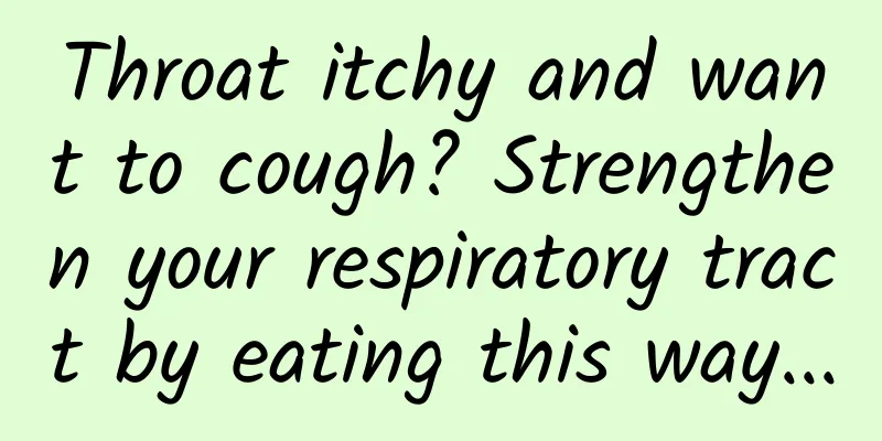 Throat itchy and want to cough? Strengthen your respiratory tract by eating this way...
