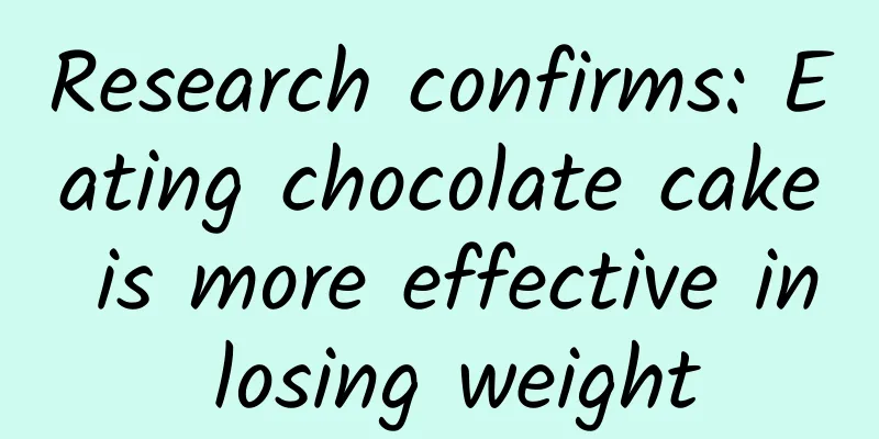 Research confirms: Eating chocolate cake is more effective in losing weight