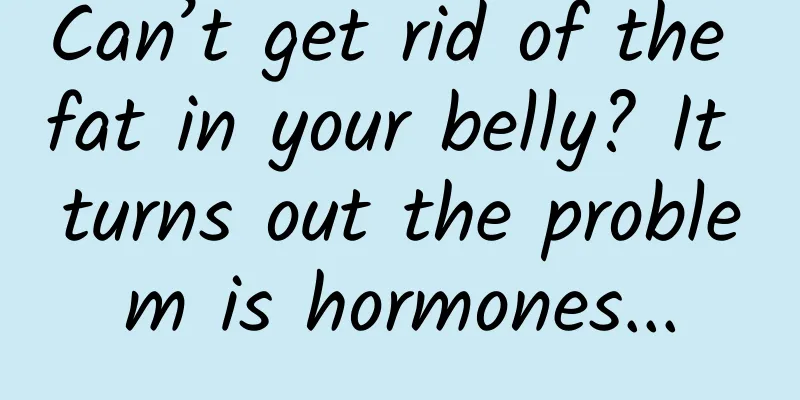 Can’t get rid of the fat in your belly? It turns out the problem is hormones...