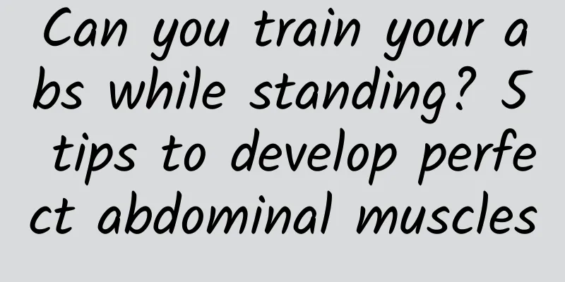 Can you train your abs while standing? 5 tips to develop perfect abdominal muscles