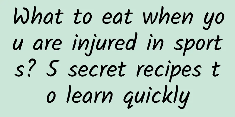 What to eat when you are injured in sports? 5 secret recipes to learn quickly