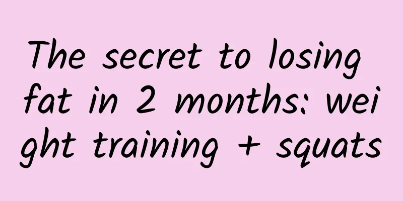 The secret to losing fat in 2 months: weight training + squats