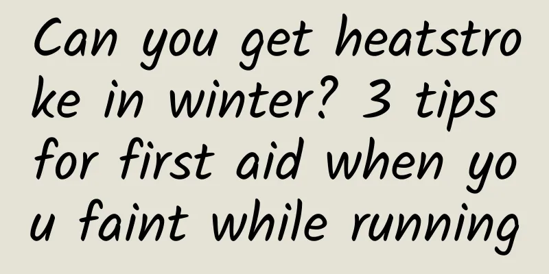 Can you get heatstroke in winter? 3 tips for first aid when you faint while running