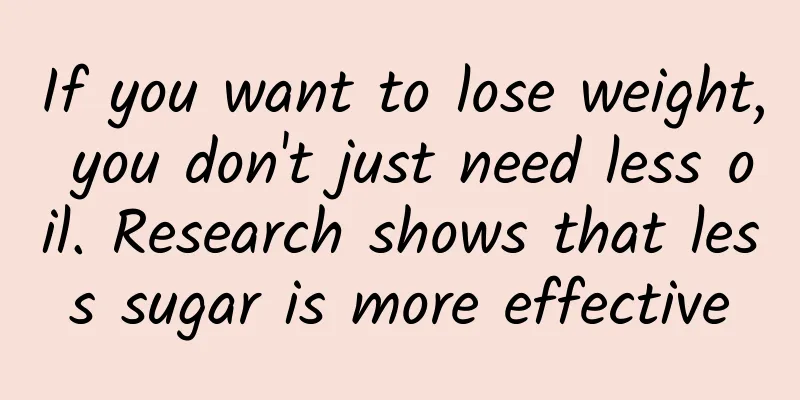 If you want to lose weight, you don't just need less oil. Research shows that less sugar is more effective