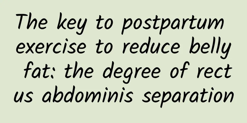 The key to postpartum exercise to reduce belly fat: the degree of rectus abdominis separation