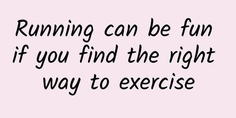 Running can be fun if you find the right way to exercise