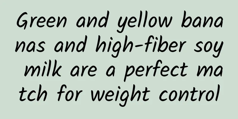Green and yellow bananas and high-fiber soy milk are a perfect match for weight control