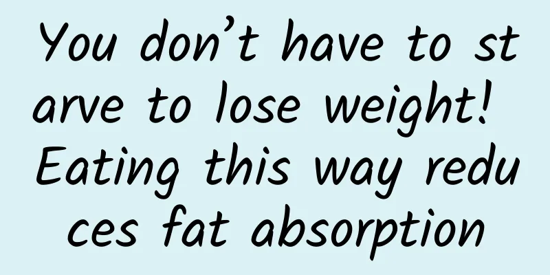 You don’t have to starve to lose weight! Eating this way reduces fat absorption