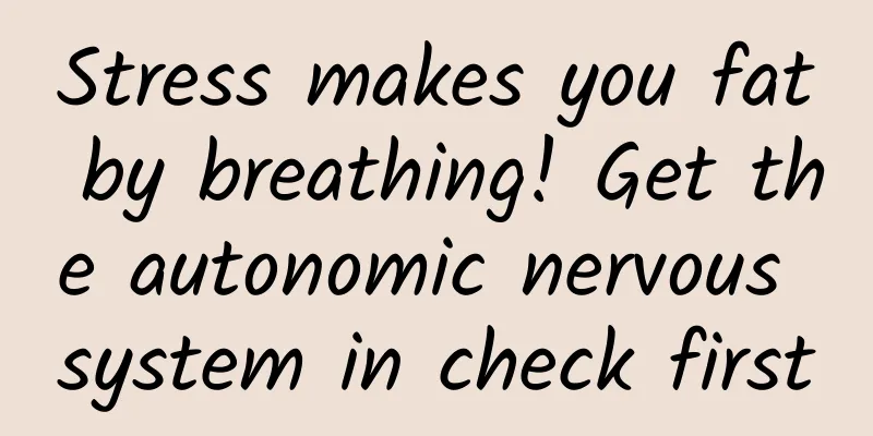 Stress makes you fat by breathing! Get the autonomic nervous system in check first