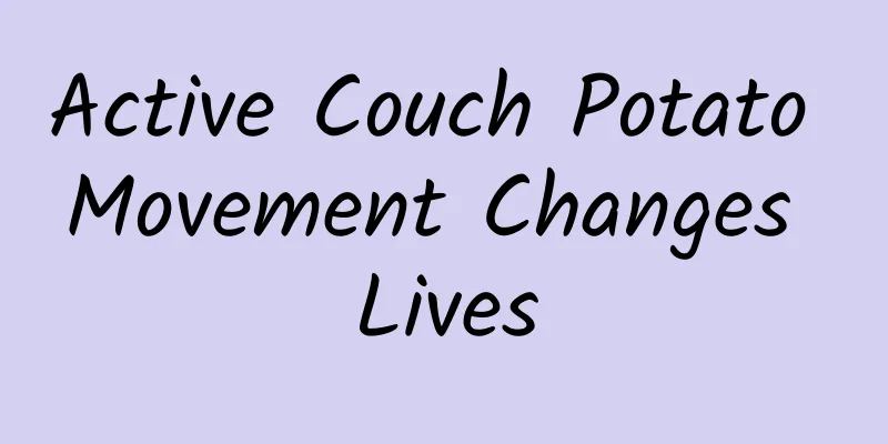 Active Couch Potato Movement Changes Lives