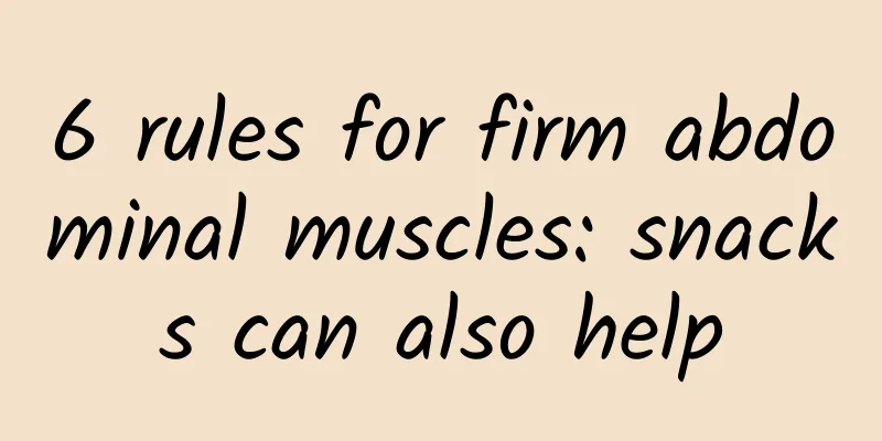 6 rules for firm abdominal muscles: snacks can also help