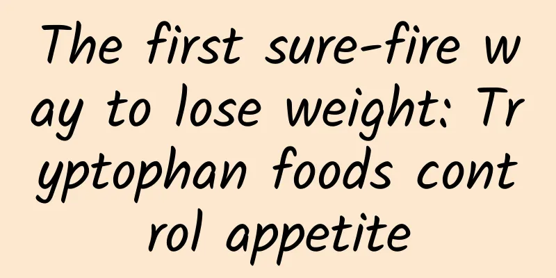 The first sure-fire way to lose weight: Tryptophan foods control appetite
