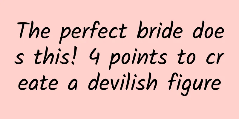 The perfect bride does this! 4 points to create a devilish figure