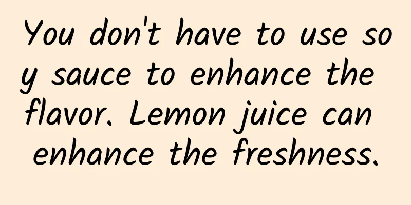You don't have to use soy sauce to enhance the flavor. Lemon juice can enhance the freshness.
