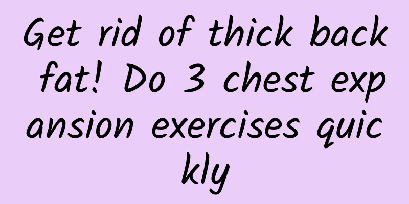 Get rid of thick back fat! Do 3 chest expansion exercises quickly