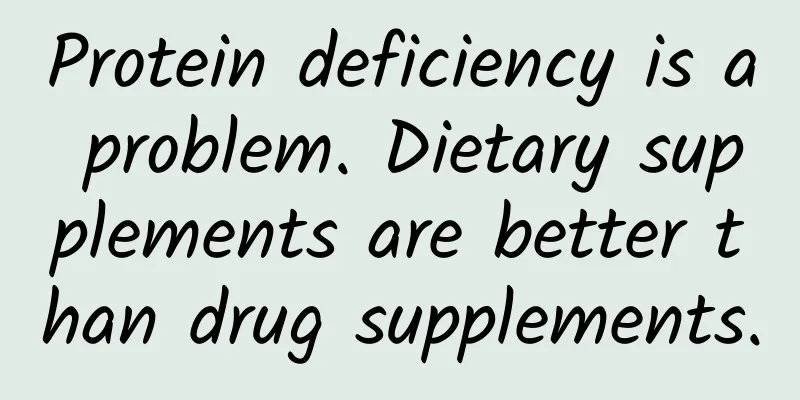 Protein deficiency is a problem. Dietary supplements are better than drug supplements.