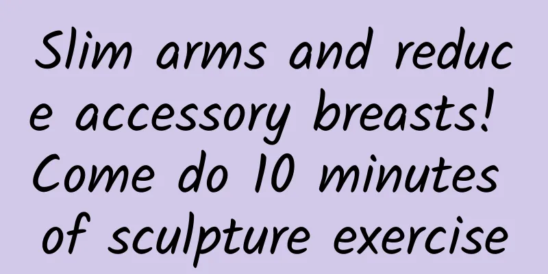 Slim arms and reduce accessory breasts! Come do 10 minutes of sculpture exercise