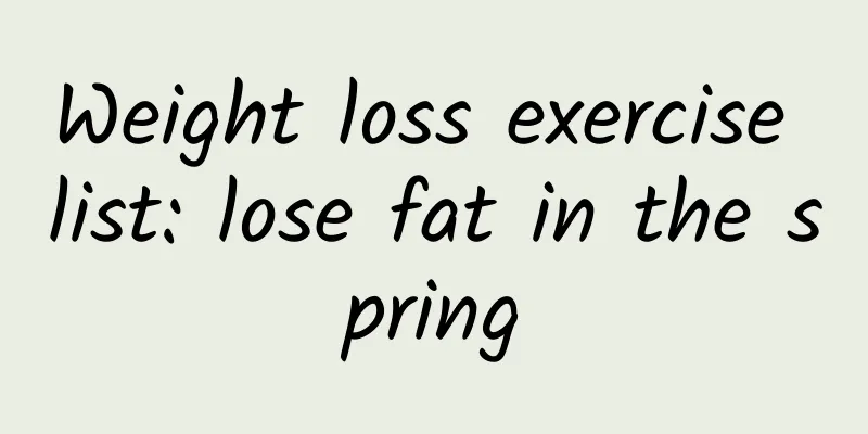 Weight loss exercise list: lose fat in the spring