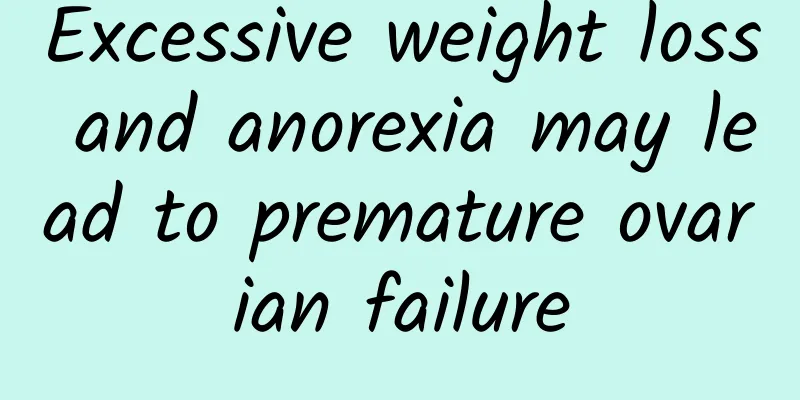 Excessive weight loss and anorexia may lead to premature ovarian failure
