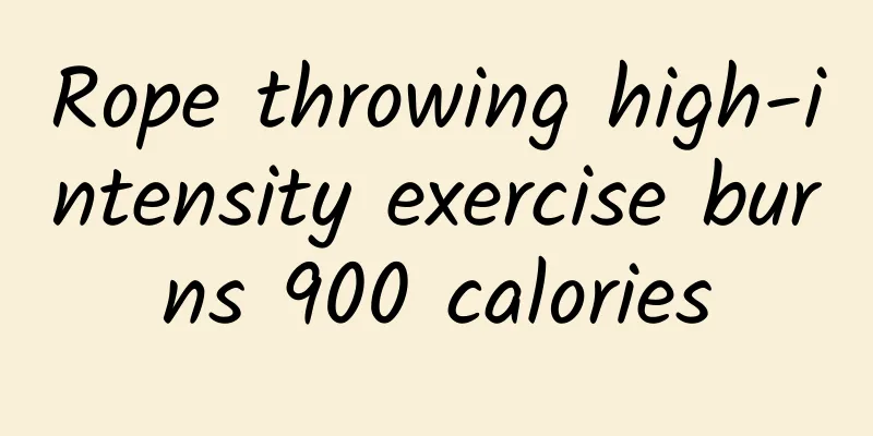 Rope throwing high-intensity exercise burns 900 calories
