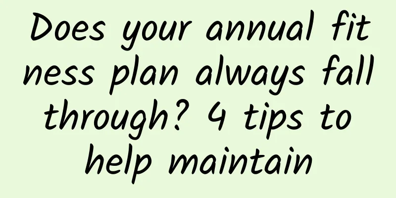 Does your annual fitness plan always fall through? 4 tips to help maintain
