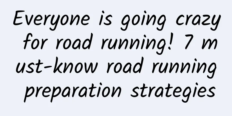 Everyone is going crazy for road running! 7 must-know road running preparation strategies