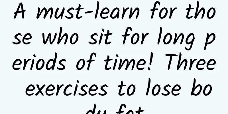 A must-learn for those who sit for long periods of time! Three exercises to lose body fat